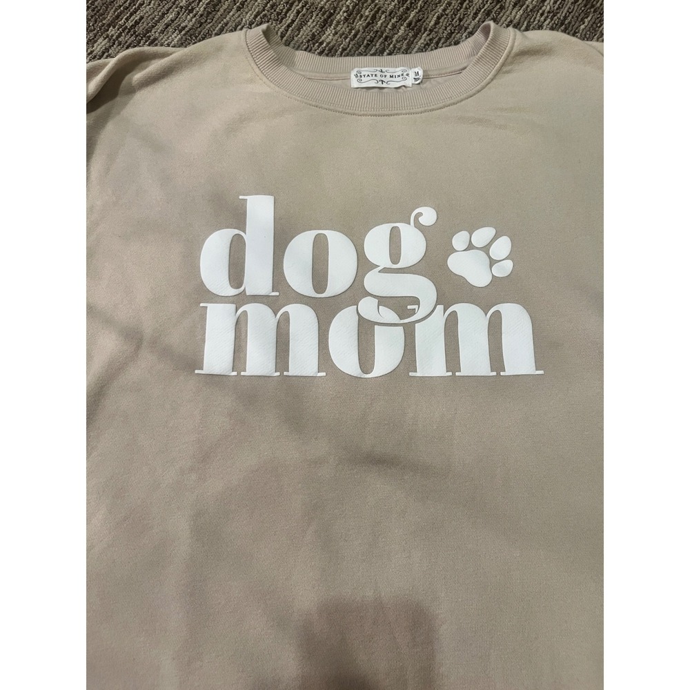 State of Mine Dog Mom Graphic Sweatshirt Tan Beige Crewneck Pullover Medium